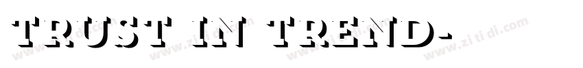 Trust in Trend字体转换